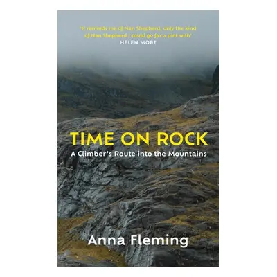 "Time on Rock: A Climber's Route Into the Mountains" - "" ("Fleming Anna")