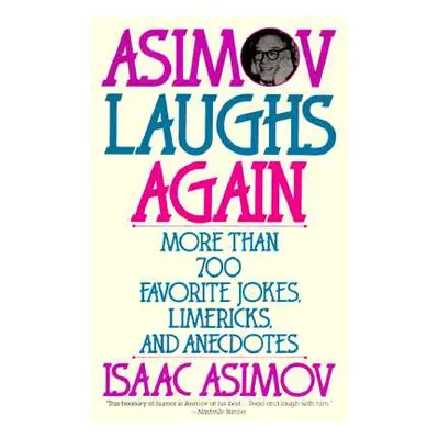 "Asimov Laughs Again: More Than 700 Jokes, Limericks, and Anecdotes" - "" ("Asimov Isaac")