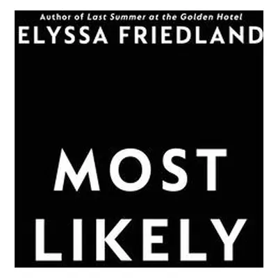 "The Most Likely Club" - "" ("Friedland Elyssa")