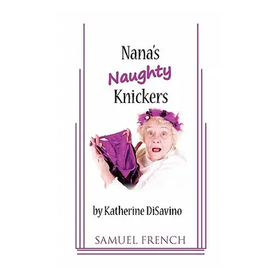 "Nana's Naughty Knickers" - "" ("Disavino Katherine")