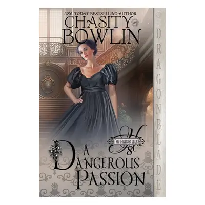 "A Dangerous Passion" - "" ("Bowlin Chasity")