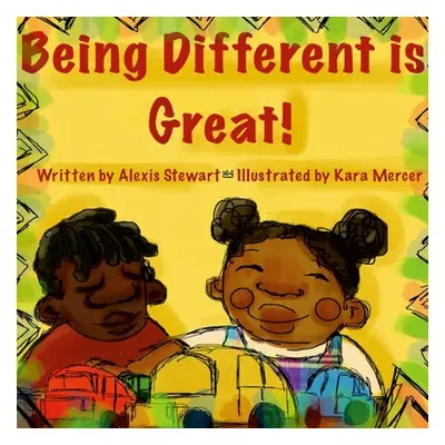 "Being Different is Great!" - "" ("Stewart Alexis")