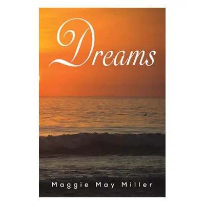 "Dreams" - "" ("Miller Maggie May")