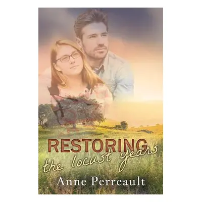 "Restoring the Locust Years" - "" ("Perreault Anne")