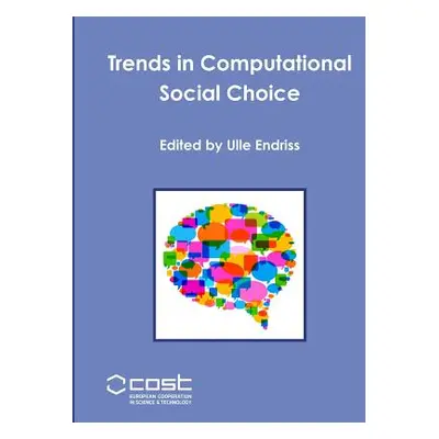 "Trends in Computational Social Choice" - "" ("Endriss Ulle")