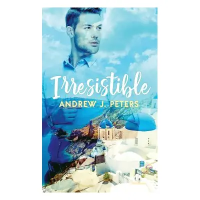 "Irresistible" - "" ("Peters Andrew J.")