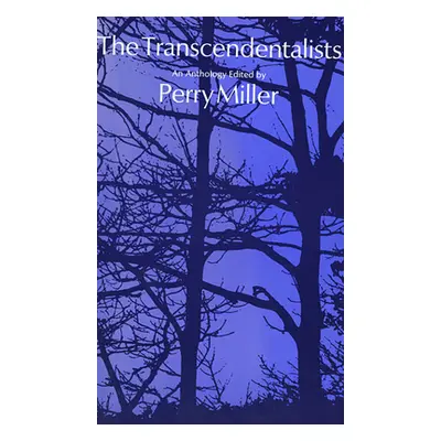 "Transcendentalists: An Anthology" - "" ("Miller Perry G.")