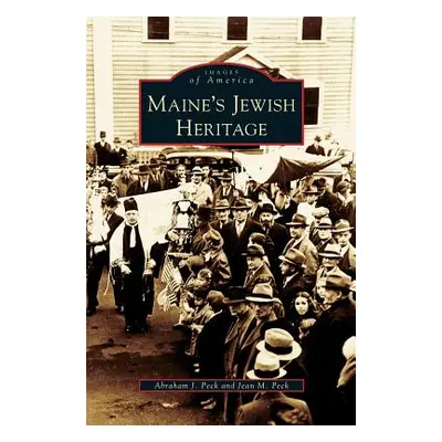 "Maine's Jewish Heritage" - "" ("Peck Abraham J.")