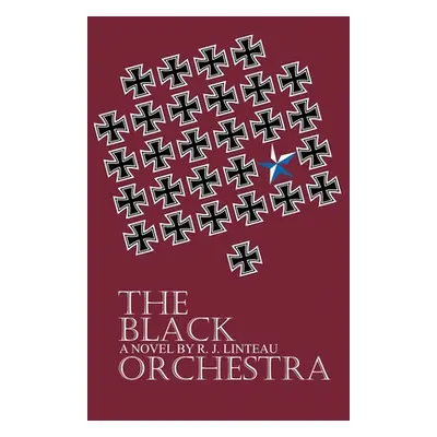 "The Black Orchestra" - "" ("Linteau R. J.")