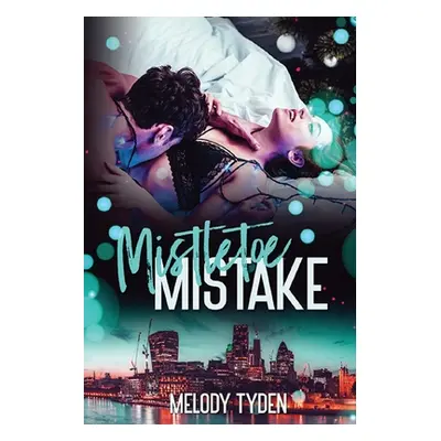 "Mistletoe Mistake" - "" ("Tyden Melody")