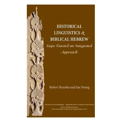 "Historical Linguistics and Biblical Hebrew: Steps Toward an Integrated Approach" - "" ("Rezetko