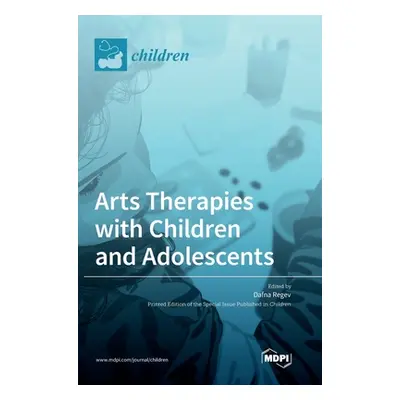 "Arts Therapies with Children and Adolescents" - "" ("Regev Dafna")