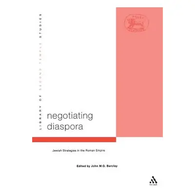 "Negotiating Diaspora" - "" ("Barclay John M. G.")