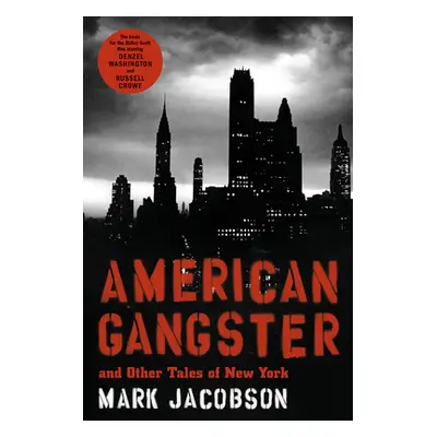 "American Gangster: And Other Tales of New York" - "" ("Jacobson Mark")