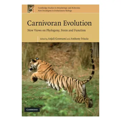 "Carnivoran Evolution: New Views on Phylogeny, Form and Function" - "" ("Goswami Anjali")