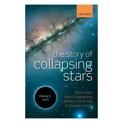 "The Story of Collapsing Stars: Black Holes, Naked Singularities, and the Cosmic Play of Quantum