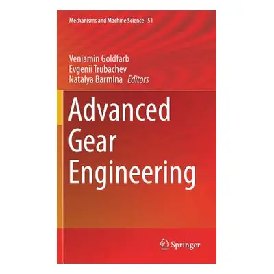 "Advanced Gear Engineering" - "" ("Goldfarb Veniamin")