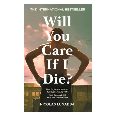 Will You Care If I Die? - The international bestseller (Lunabba Nicolas)