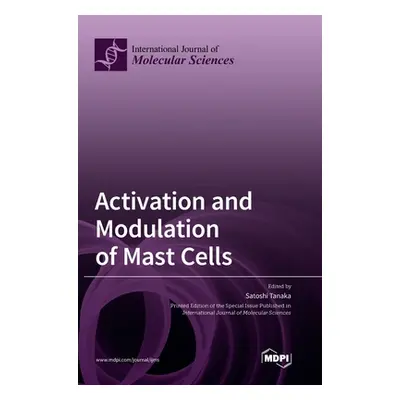 "Activation and Modulation of Mast Cells" - "" ("Tanaka Satoshi")