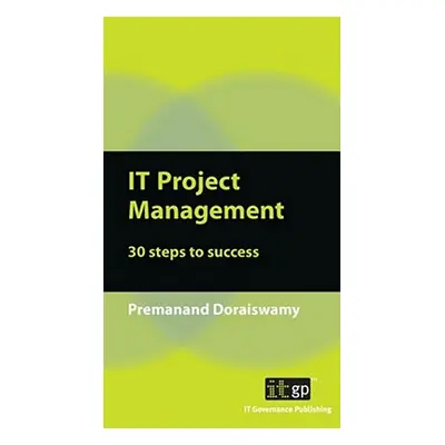 "IT Project Management: 30 Steps to Success" - "" ("Doraiswamy Premanand")