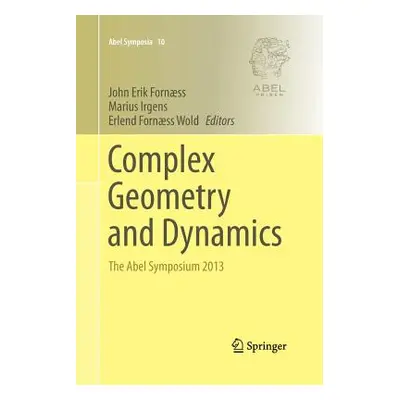 "Complex Geometry and Dynamics: The Abel Symposium 2013" - "" ("Fornss John Erik")