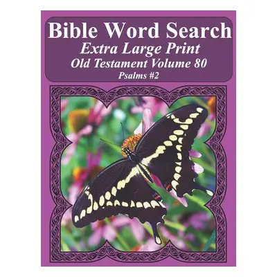 "Bible Word Search Extra Large Print Old Testament Volume 80: Psalms #2" - "" ("Pope T. W.")