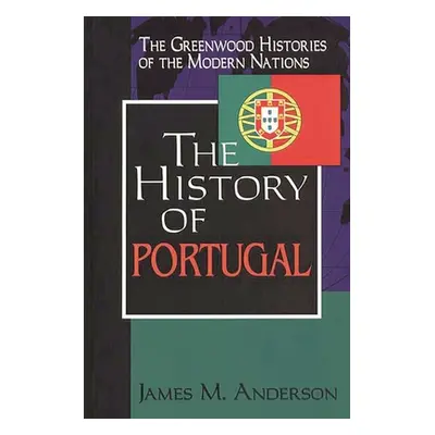 "The History of Portugal" - "" ("Anderson James")