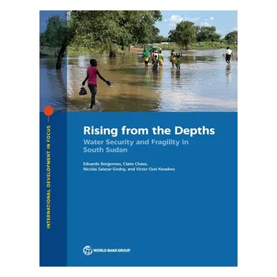 "Rising from the Depths: Water Security and Fragility in South Sudan" - "" ("The World Bank")