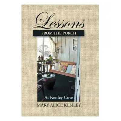 "Lessons from the Porch at Kenley Cove" - "" ("Kenley Mary Alice")