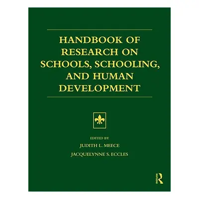 "Handbook of Research on Schools, Schooling and Human Development" - "" ("Meece Judith L.")