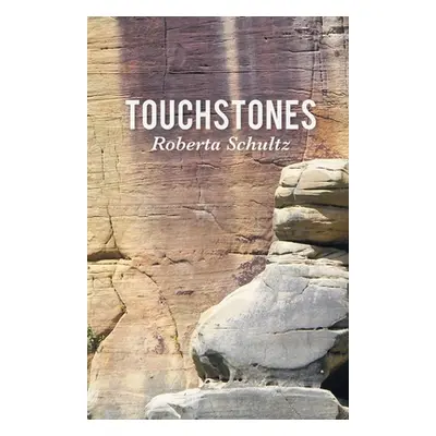 "Touchstones" - "" ("Schultz Roberta")