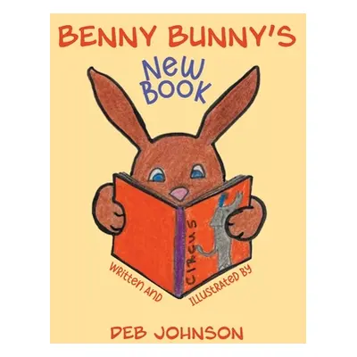 "Benny Bunny's New Book" - "" ("Johnson Deb")