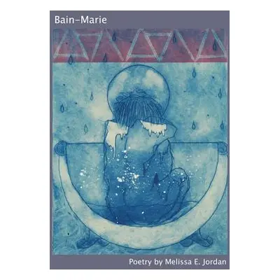 "Bain-Marie" - "" ("Jordan E. Melissa")