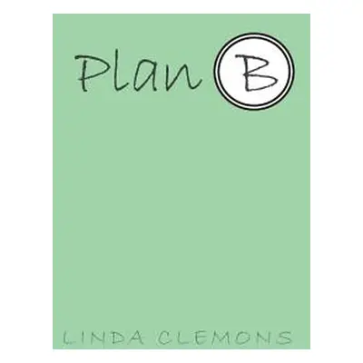 "Plan B" - "" ("Clemons Linda")