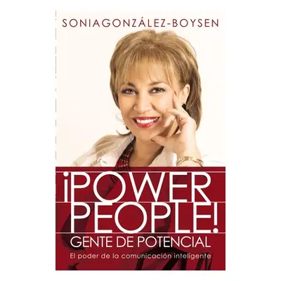 "Power People! Gente de potencial: El poder de la comunicacin inteligente" - "" ("Gonzlez Boysen