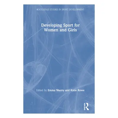 "Developing Sport for Women and Girls" - "" ("Sherry Emma")