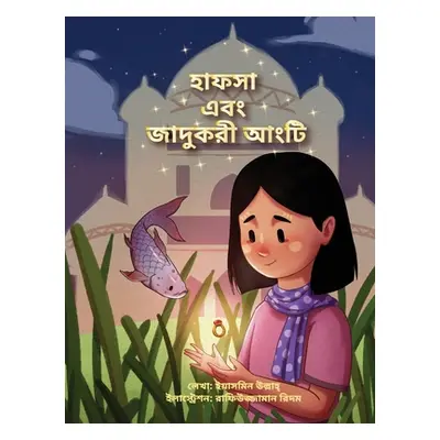 "Hafsa and the Magical Ring (Bengali) / Hafsa Ebong Jadukori Angti" - "" ("Ullah Yasmin")