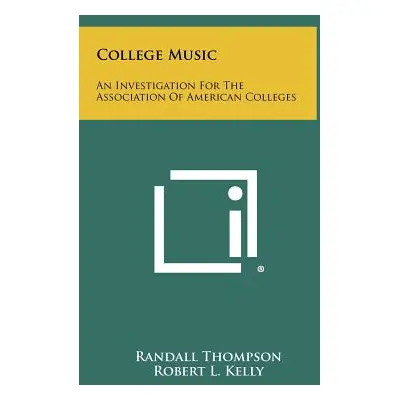 "College Music: An Investigation for the Association of American Colleges" - "" ("Thompson Randa