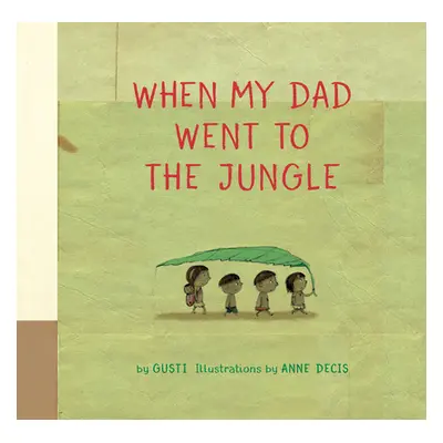 "When My Dad Went to the Jungle" - "" ("Gusti")