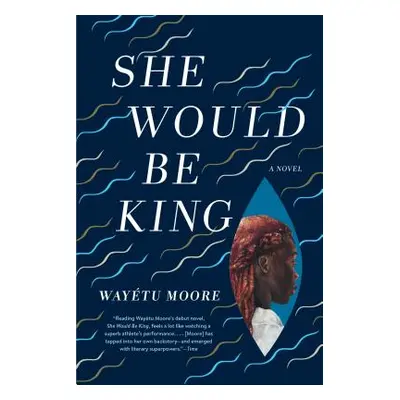 "She Would Be King" - "" ("Moore Waytu")