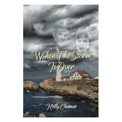 "When the Storm Is Over" - "" ("Clement Holly")