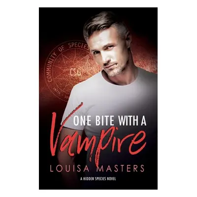 "One Bite With A Vampire: A Hidden Species Novel" - "" ("Masters Louisa")