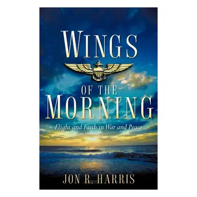 "Wings of the Morning" - "" ("Harris Jon R.")