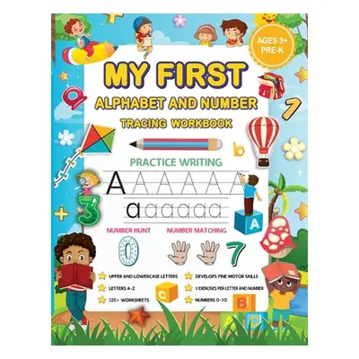 "My First Alphabet and Number Tracing Workbook: A Beginner's Workbook to Practice Tracing Letter