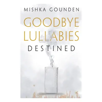 "Goodbye Lullabies - Destined" - "" ("Gounden Mishka")