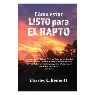 "Cmo estar listo para el Rapto" - "" ("Bennett Charles L.")