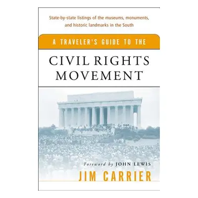 "A Traveler's Guide to the Civil Rights Movement" - "" ("Carrier Jim")