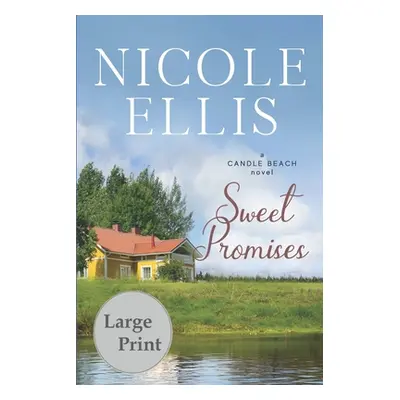 "Sweet Promises: A Candle Beach Novel" - "" ("Ellis Nicole")