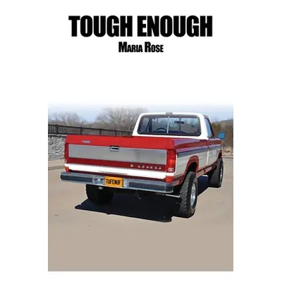 "Tough Enough" - "" ("Rose Maria")