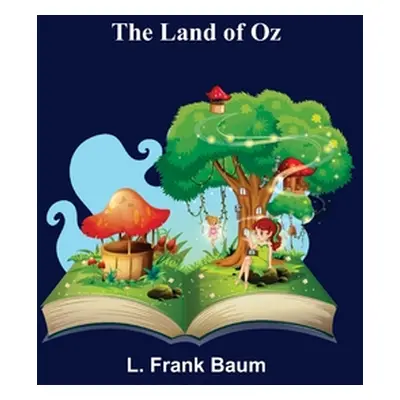 "The Land of Oz" - "" ("Frank Baum L.")